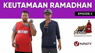 Keutamaan Ramadhan - Ramadhan di Yufid