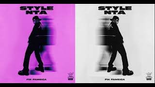 Style Nta - Fik Fameica[Official Audio]