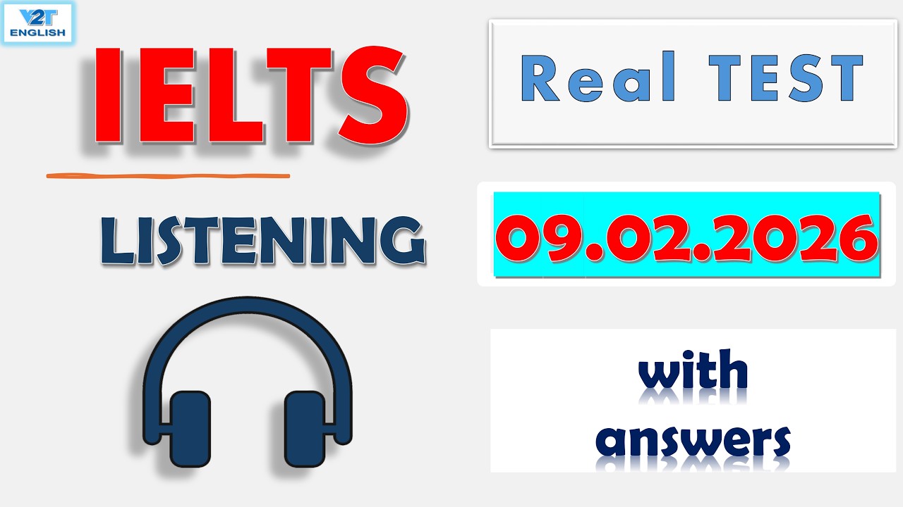 Actual IELTS Listening Test 2026 with Answers - 09.02.2026