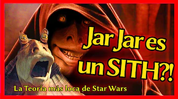 ¿Por qué Jar Jar es un Sith?