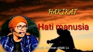 Story wa 30 detik ' Hati manusia' ||ustadz hannan attaki Lc