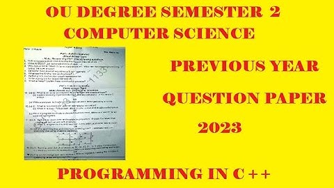 SEM 2 COMPUTER SCIENCE PREVIOUS YEAR QUESTION PAPER 2023 (PROGRAMMING IN C++) | OU | BSC DEGREE