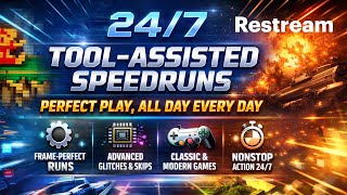 🎮 24/7 Tool-Assisted Speedruns (TAS) | Perfect Play, All Day Every Day