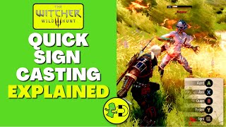 Witcher 3 Next-Gen Quick Sign Casting Explained