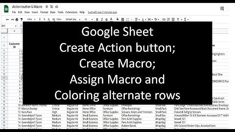 Create Action button on Google sheet to run macro or to run script and Alternate row coloring