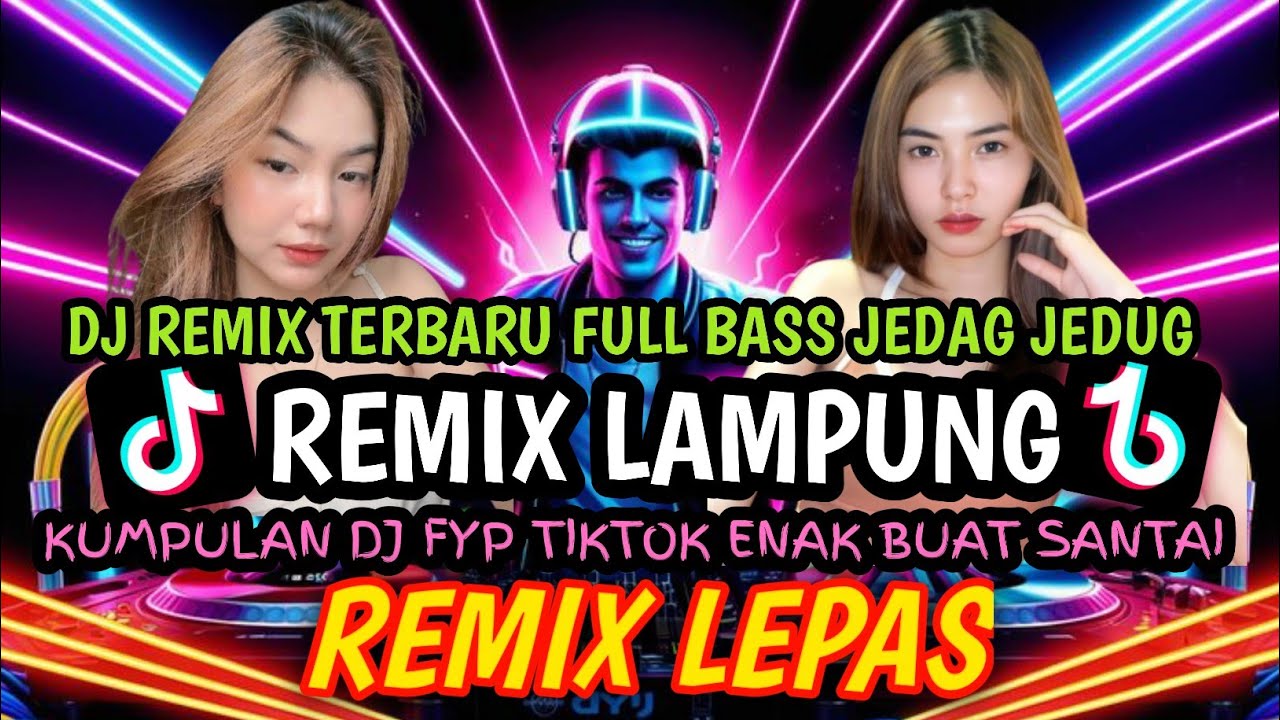 ⛔REMIX LAMPUNG VIRAL 2026‼️ TRENDING REMIX MUSIK LEPAS TERBARU 