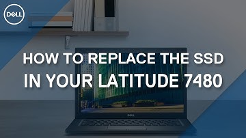 How to replace the Solid State Drive (SSD) in your Dell Latitude 7480