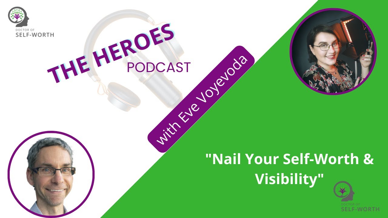 Your Visibility and Self-Worth with Eve Voyevoda from Visibility Gym