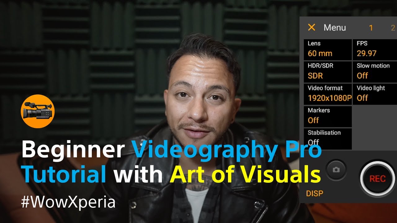 A beginner's guide to Xperia’s Videography Pro with Art of Visuals
