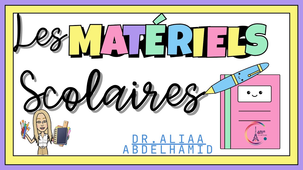 Les matériels scolaires , school supplies in french, الأدوات المدرسية باللغة الفرنسية