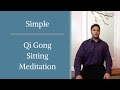 Simple Qigong sitting meditation - 5 Minutes of Mindfulness