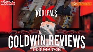 Download Lagu #760 Goldwin Reviews | THE KOOLPALS FULL EPISODE Download Lagu #760 Goldwin Reviews | THE KOOLPALS FULL EPISODE