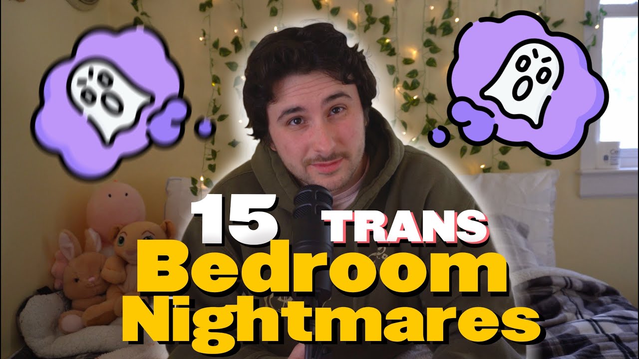 15 Trans Guy Bedroom Nightmares That'll Haunt You Forever