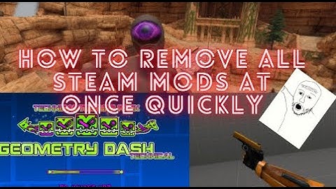 How to delete all mods from a steam game