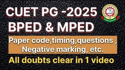 Paper Code Confusion CUET PG 2025 BPED & MPED Courses | Delhi University, BHU,GGU,PU etc#cuetpg2025