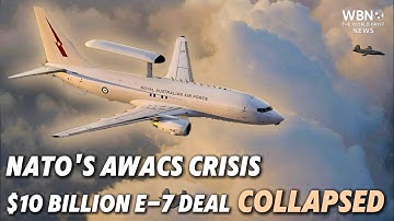 NATO’s AWACS Crisis: Why the $10 Billion E-7 Deal Collapsed