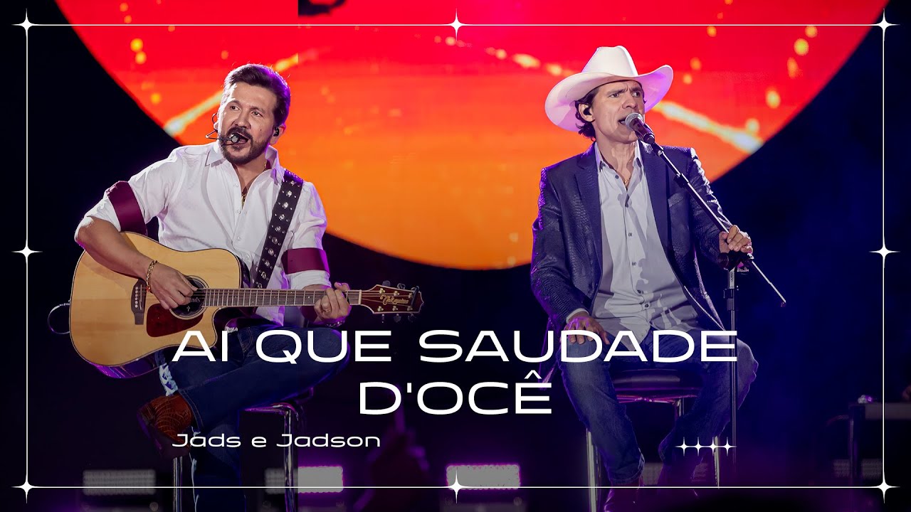 Jads e Jadson - Aí Que Saudade D'Ocê (Ao Vivo) - YouTube