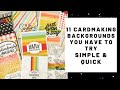 11 Cardmaking Backgrounds You Have To Try | Simple & Quick