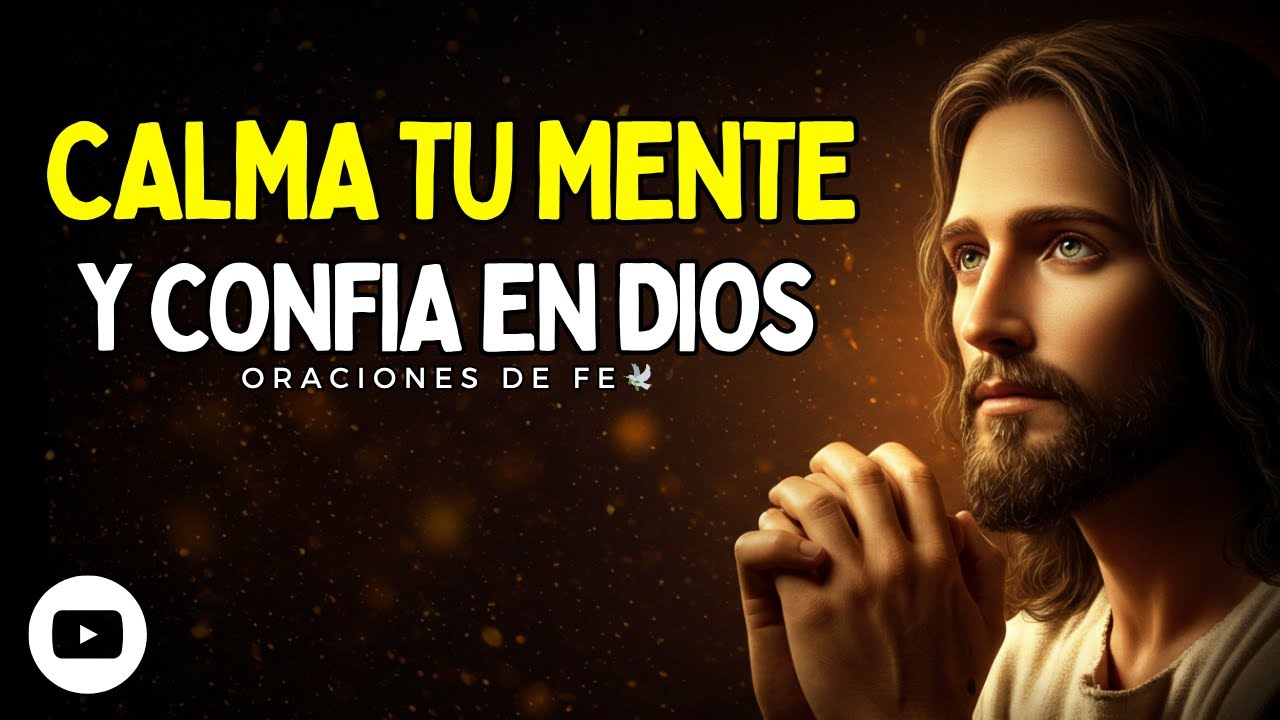 DIOS TE DICE HOY: DEJA de PENSAR TANTO, CALMA tu MENTE con LA PALABRA ...