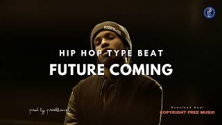 Future Coming | Hiphop Type Beat [Copyright Free Music]