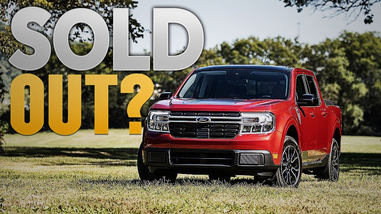 Ford MAVERICK Sold Out?