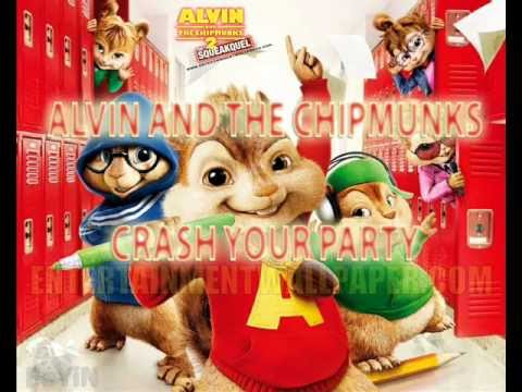 Crash Your Party - Alvin And The Chipmunks