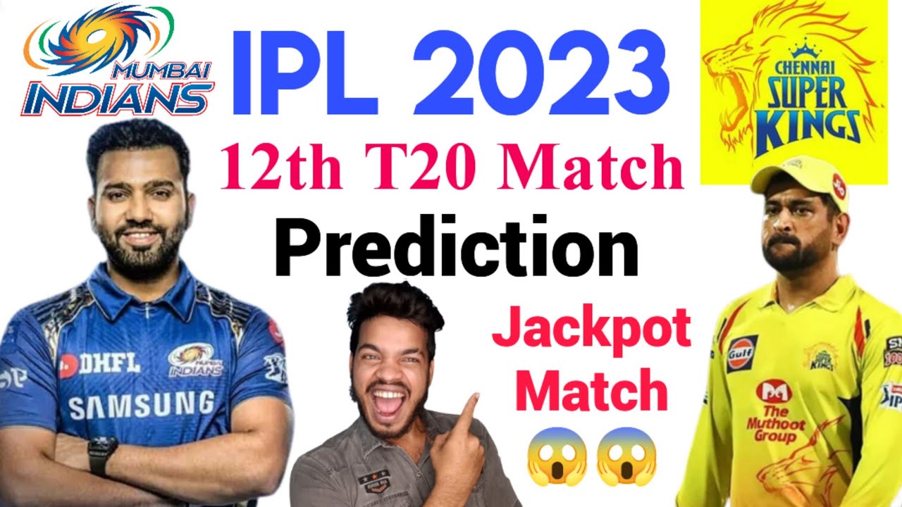 Mumbai Indians vs Chennai Super Kings IPL 2023 12th Match Prediction 08Apr|Indian Premier League2023