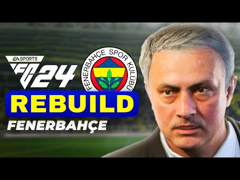 MOURINHO ve YILDIZ TRANSFERLER! // FENERBAHÇE REBUILD // FC 24 KARİYER MODU