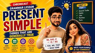 Present Simple Made Easy | Unit 2 Part 1 | General Truths, Habits & Facts