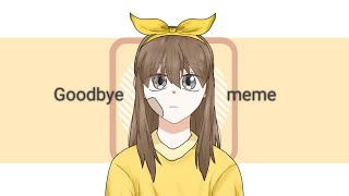 Goodbye Original meme(OC)