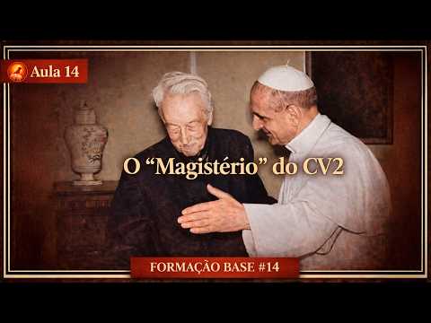 [Formação Base - 14] O "Magistério" do Concílio Vaticano II