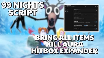 99 Nights in the Forest Script | Bring All Items | Kill Aura | Hitbox Expander | Auto Tree Farm | OP