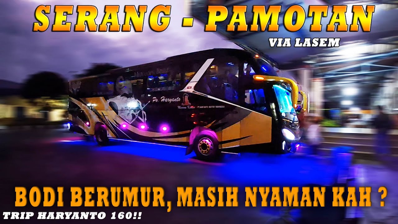 Serang - Pamotan : Tanpa Oper di Kudus, Apakah Lebih Cepat Sampai❓ Bistrip Haryanto HM 160😊