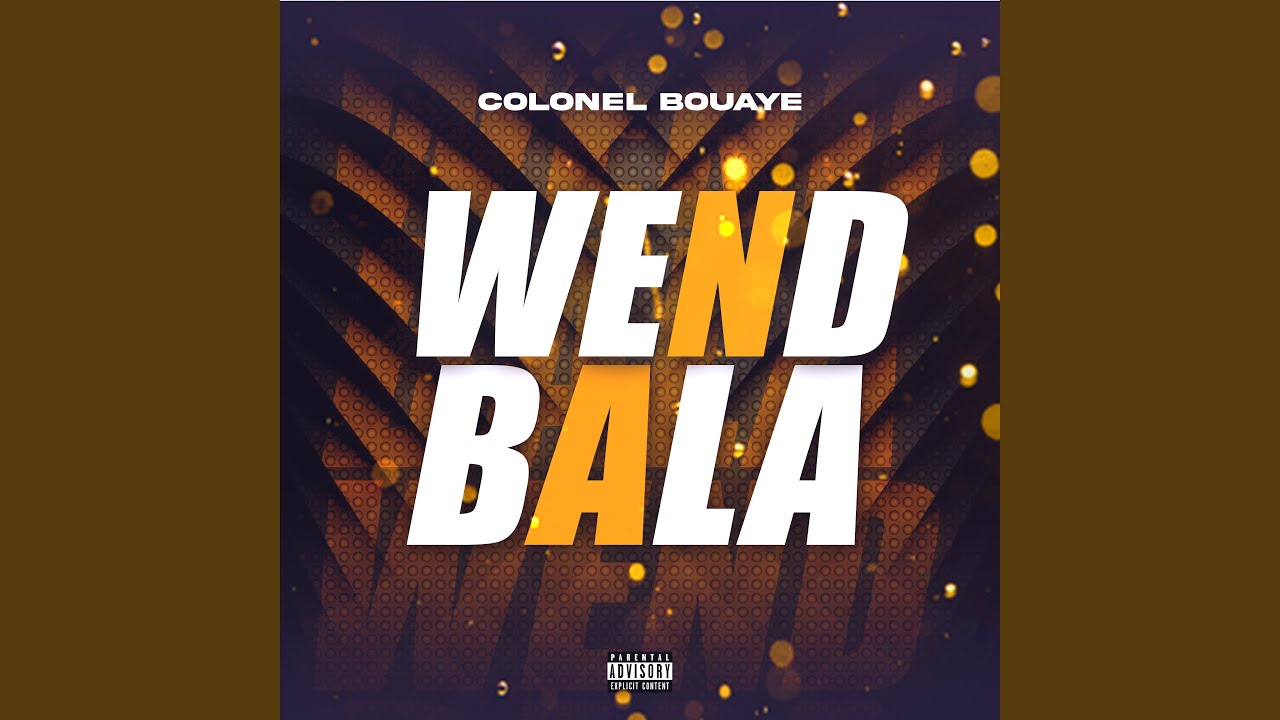 Watch Wend bala on YouTube