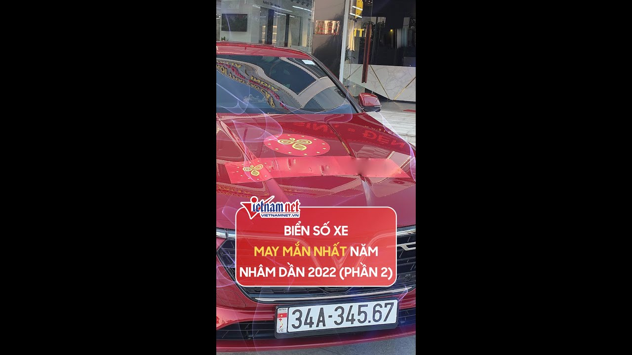 Những biển số xe may mắn nhất năm Nhâm Dần 2022 (Phần... - youtube