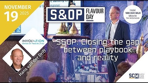 Involvation: S&OP: closing the gap between playbook and reality | S&OP Flavour Day 2025