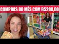 COMPRAS DO MÊS COM R$200,00