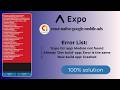 Fix RNGoogleMobileAdsModule Not Found Error in Expo | 100% Working Solution