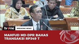 Mahfud MD - DPR Bahas Transaksi Rp349 T | Breaking News tvOne