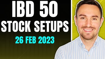 IBD 50 List | Swing Trading Stock Setups | CANSLIM