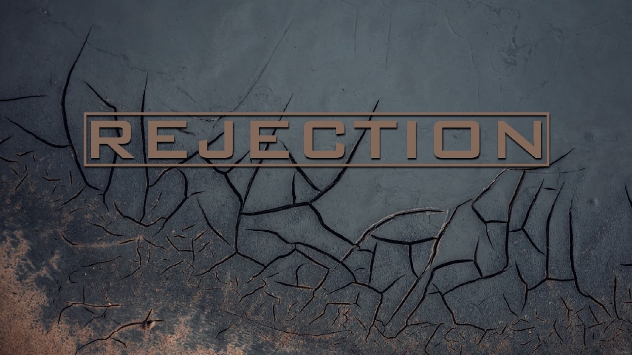REJECTION