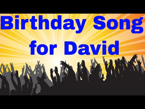 birthday-song-for-david---happy-birthday-song-for-david