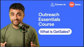 Outreach Essentials Course. What is GetSales?