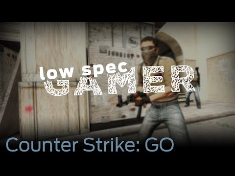 LowSpecGamer: tips for improving performance on Counter Strike: Global Offensive - LowSpecGamer: tips for improving performance on Counter Strike: Global Offensive