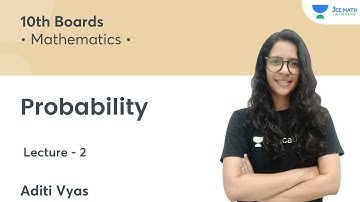 Probability | L2 | 10th Boards | JEE Math Rankers | Aditi Vyas