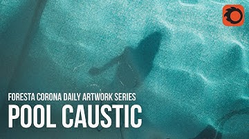 Corona Daily Artwork #11 - Swimming Pool Caustic - Corona Render Free Tutorial Lesson