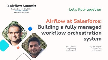 Airflow at Salesforce: Building a fully managed workflow orchestration system