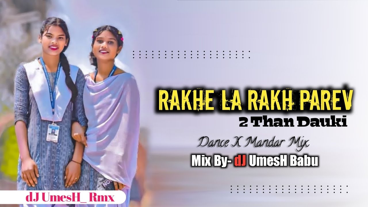Rakhe La Rakh Parev 2 Than DauKi_ Sadi Special Song Dance Vibe Mix_ dJ UmesH Nd Tuleshwar Bhai