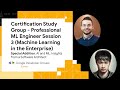 Certification Study Group - Session_3_ RGDC- (Machine Learning in the Enterprise)
