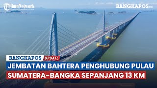 Kementerian PUPR Bakal Kaji Kelayakan Jembatan Bahtera Penghubung Bangka-Sumatera